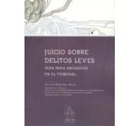 JUICIO SOBRE DELITOS LEVES: GUÍA PARA ABOGADOS EN EL TRIBUNAL (EOLAS TÉCNCIO)