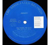 Juicy - All Work, No Play [Vinyl Single]