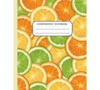 Juicy Citrus Composition Notebook: 100 Lined Pages, 7.5 x 9.25 inches, Cute Fruit Theme School Journal for Writing, Notes, or Journaling: Perfect Back ... Teachers & Writers | Durable Matte Cover