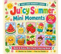Juicy Summer Mini Moments: A Bold & Easy Mini Panel Coloring Book for Quick, Relaxing Summer Fun (Cozy Mini Moments)