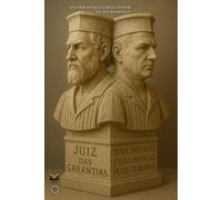 Juiz das garantias: Teses, diretrizes e regulamentação pelos tribunais