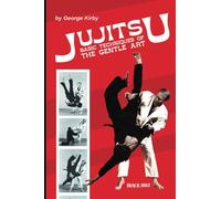 Jujitsu: Basic Techniques Of The Gentle Art