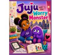 Juju and the Worry Monster