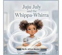 Juju July and the Whippa-Whirra