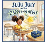 Juju July and the Zapple-Flapple