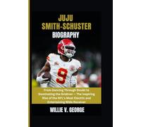 Juju Smith-schuster Biography: From Dancing Through Doubt to Dominating the Gridiron - The Inspiring Rise of the NFL's Most Electric and Entertaining Wide Receiver