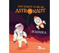 Juju Wants To Be An Astronaut (ebook)