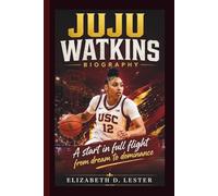 JUJU WATKINS: A start in full flight from dream to dominance