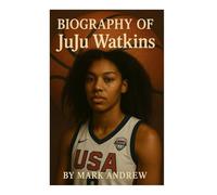 JUJU WATKINS: THE UPCOMING STAR AND FUTURE EXPECTATIONS