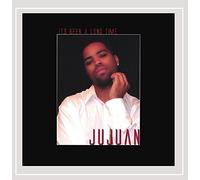 Jujuan - It's Been a Long Time