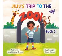 JuJu's Trip to the ZOO!: Book 3 (JuJu book series)