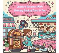 Jukebox Dreams: 1950s Coloring Book of Icons & Fun: Kawaii 1950s Retro Coloring Book for Teens & Adults Vintage Aesthetic, Stress Relief & Nostalgia Art (Stress-Free Kawaii Coloring Books)