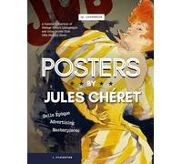 Jules Chéret: Belle Époque Advertising Masterpieces: A Curated Collection of Vintage French Lithographs and Color Prints from 19th Century Paris
