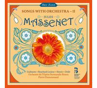 Orchestre de l'Opéra Normandie Rouen; Pierre Dumoussaud; Hélène Guilmette; - Massenet: Songs with Orchestra - II