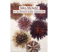 Jules Michelet et la démocratie naturelle