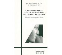 Jules Monnerot ou La démission critique, 1932-1990: Trajet d'un intellectuel vers le fascisme
