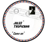 Jules Tropicana - Come On ( Maxi 12" Picture Limited Edition) [Vinilo]
