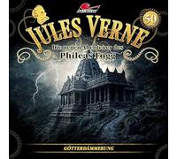 Jules Verne - die Neuen Abenteuer des Phileas Fogg - Folge 50: Götterdämmerung