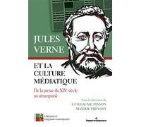 Jules Verne et la culture médiatique: De la presse du XIXe siècle au Steampunk (HR.PUL.LIT.IM.C)