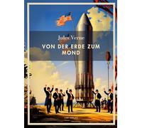 Jules verne von der erde zum mond vollst