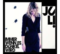 Juli - Immer Wenn ES Dunkel Wird [Import]