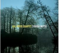 Juli Wood Quartet - Synkka Metsa - Dark Forest