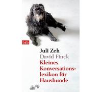 Juli Zeh David Finck Kleines Konversationslexikon für Haushunde (Tapa blanda)