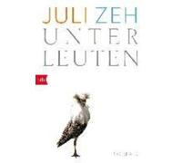 Juli Zeh Unterleuten (Tapa blanda)