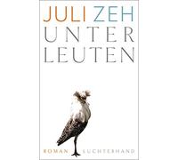 Juli Zeh Unterleuten (Tapa dura)