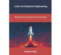 Julia 1.12.5 Systems Engineering: High-Performance Computing from First Principles