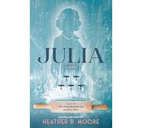 Julia: A Novel Inspired by the Extraordinary Life of Julia Child