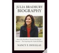 JULIA BRADBURY BIOGRAPHY: How Julia Bradbury Found Healing in Nature - The Inspiring Life of Julia Bradbury