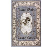 Julia Bride: Edición conmemorativa del centenario, ilustrada (Nouvelles de Epoca)