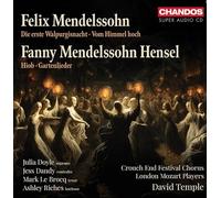 Mendelssohn: Die erste Walpurgisnacht, Vom Himmel hoch / Hensel: Hiob, Gartenlieder