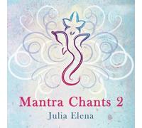 Julia Elena - Mantra Chants 2