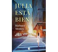 Julia está bien (Grandes novelas)