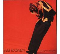 Julia Fordham - Julia Fordham - I Thought It Was You - [7"]