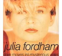 Julia Fordham - [Love Moves In] Mysterious Ways