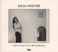 Julia Holter - Have You In My Wilderness