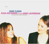 Trío de Julia Hülsmann con Anna Lauvergnac – Acércate: Celebrando a Randy Newman – CD