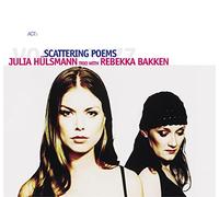 Hülsmann,Julia Trio With Bakken,Rebekka - Scattering Poems