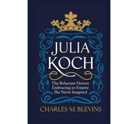 JULIA KOCH: The Reluctant Heiress - Embracing an Empire She Never Imagined