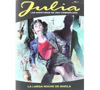 Julia. Las Aventuras De Una Criminóloga. La Larga Noche De Sheila - Volumen 4