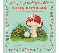 Julia Peculiar and the Toadstool Tribulations: 2 (Julia Peculiar Series)