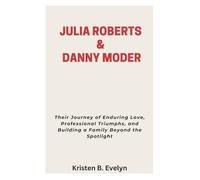 JULIA ROBERTS & DANNY MODER: Their Journey of Enduring Love, Professional Triumphs, and Building a Family Beyond the Spotlight