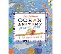 Julia Rothman's Ocean Anatomy Activity Book: Match-Ups, Word Puzzles, Quizzes, Mazes, Projects, Secret Codes + Lots More