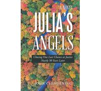Julia’s Angels: Chasing One Last Chance at Justice Nearly 50 Years Later
