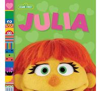 Julia (Sesame Street Friends) (1 2 3 Sesame Street Friends)