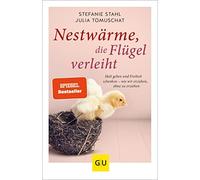 Julia Tomuschat Nestwärme, die Flügel verleiht: Halt geben und Fre (Tapa blanda)