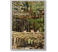 Julia Watson. Lo-Tek. Design By Radical Indigenism (Varia)
